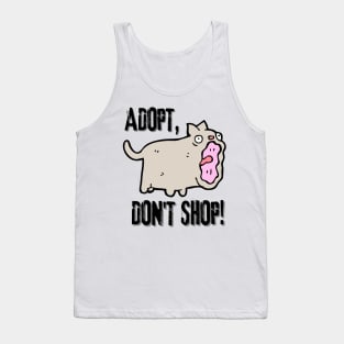 Adopt, Don't Shop. Funny and Sarcastic Saying Phrase, Humor Tank Top